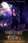 The Hunters of Kanta By Marlena Frank Cover Image