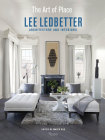The Art of Place: Architecture and Interiors By Lee Ledbetter, Mayer Rus (Editor), John H. Stubbs (Foreword by) Cover Image
