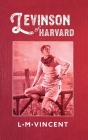 Levinson of Harvard By L. M. Vincent Cover Image