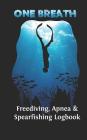 Freediving, Apnea & Spearfishing Logbook: Log Book DiveLog for breath-hold diving - English Version Cover Image