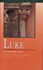 Luke: Following Jesus (Fisherman Bible Studyguide Series) By Sharrel Keyes Cover Image