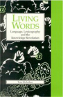 Living Words: Language, Lexicography and the Knowledge Revolution Cover Image