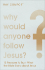 Why Would Anyone Follow Jesus? By Ray Comfort Cover Image