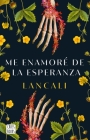 Me Enamoré de la Esperanza / I Fell in Love with Hope: A Novel Cover Image