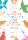 The Emperor's Nightingale and Other Feathery Tales (Story Collector) By Jane Ray Cover Image