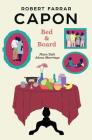 Bed and Board: Plain Talk about Marriage By Robert Farrar Capon Cover Image