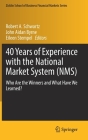 40 Years of Experience with the National Market System (Nms): Who Are the Winners and What Have We Learned? (Zicklin School of Business Financial Markets) By Robert A. Schwartz (Editor), John Aidan Byrne (Editor), Eileen Stempel (Editor) Cover Image