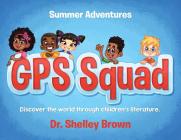 GPS Squad: Summer Adventures By Shelley Brown Cover Image