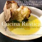 Cucina Rustica: Simple, Irresistible Recipes in the Rustic Italian Style Cover Image