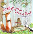 A Whiff of Pine, a Hint of Skunk: A Forest of Poems By Deborah Ruddell, Joan Rankin (Illustrator) Cover Image
