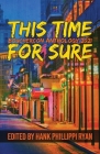 This Time For Sure: Bouchercon Anthology 2021 Cover Image