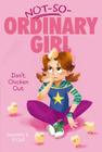 Don't Chicken Out (Not-So-Ordinary Girl #3) By Shawn K. Stout, Victoria Ying (Illustrator) Cover Image