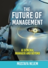 The Future of Management: AI General Manager and Beyond Cover Image
