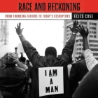 Race and Reckoning: From Founding Fathers to Today's Disruptors By Ellis Cose, Korey Jackson (Read by) Cover Image
