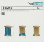 Yoututorial: Sewing: Your Guide to the Best Instructional Youtube Videos By Tessa Evelegh Cover Image