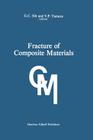 Fracture of Composite Materials: Proceedings of the Second Usa-USSR Symposium, Held at Lehigh University, Bethlehem, Pennsylvania USA March 9-12, 1981 Cover Image