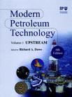 Modern Petroleum Technology, Set By Institute of Petroleum (Ip), Richard A. Dawe (Editor), Alan G. Lucas (Editor) Cover Image