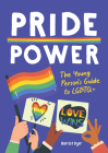 Pride Power: The Young Person's Guide to LGBTQIA+ By Harriet Dyer Cover Image
