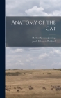 Anatomy of the Cat By Herbert Spencer Jennings, Jacob Ellsworth Reighard Cover Image