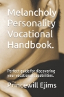 Melancholy Personality Vocational Handbook.: Perfect guide for discovering your vocational capabilities. Cover Image