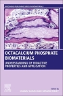 Octacalcium Phosphate Biomaterials: Understanding of Bioactive Properties and Application Cover Image