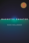 Magnetic Equator By Kaie Kellough Cover Image