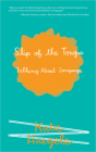 Slip of the Tongue: Talking about Language (Real World) By Katie Haegele Cover Image