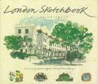 London Sketchbook: A City Observed By Marcus Binney, Graham Byfield (Illustrator) Cover Image