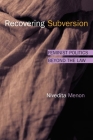 Recovering Subversion: Feminist Politics beyond the Law By Nivedita Menon Cover Image