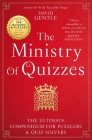 The Ministry of Quizzes: The ultimate compendium for puzzlers and quiz solvers By David Gentle Cover Image