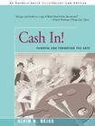 Cash In!: Funding & Promoting the Arts By Alvin H. Reiss Cover Image