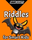 Riddles for Smart Kids: Difficult Riddles, Books for Smart Kids, Funny Jokes, Brain Teasers, Jokes & Riddles, Logic Game, Travel Games, Childr Cover Image