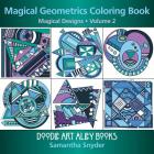 Magical Geometrics Coloring Book: Magical Designs Cover Image
