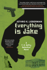 Everything Is Jake: A T. R. Softly Detective Novel By Jethro K. Lieberman Cover Image