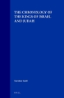 The Chronology of the Kings of Israel and Judah (Studies in the History and Culture of the Ancient Near East #9) By Gershon Galil Cover Image