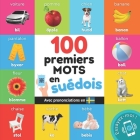 100 premiers mots en suédois: Imagier bilingue pour enfants: français / suédois avec prononciations By Yukismart Cover Image