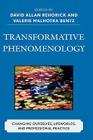 Transformative Phenomenology: Changing Ourselves, Lifeworlds, and Professional Practice Cover Image