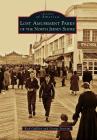 Lost Amusement Parks of the North Jersey Shore (Images of America) Cover Image