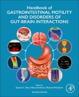Handbook of Gastrointestinal Motility and Disorders of Gut-Brain Interactions By Satish S. C. Rao (Editor), Henry P. Parkman (Editor), Richard W. McCallum (Editor) Cover Image
