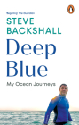 Deep Blue: My Ocean Journeys Cover Image