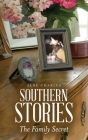 Southern Stories: The Family Secret By Albe Charles Cover Image