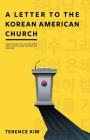 A Letter to the Korean American Church: Reconciling the Gap Between First and Second Generation Koreans By Terence Kim Cover Image
