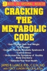 Cracking the Metabolic Code: 9 Keys to Optimal Health By James B. Lavalle, Stacy Lundin Yale (With) Cover Image