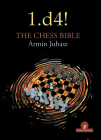 1.D4! the Chess Bible: Mastering Queen's Pawn Structures By Juhasz Cover Image
