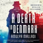 A Death in Denmark: The First Gabriel Præst Novel By Amulya Malladi, Robert Petkoff (Read by) Cover Image