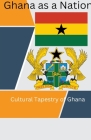 Ghana as a Nation By Alhassan Maliba Cover Image