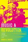 Music and Revolution: Cultural Change in Socialist Cuba (Music of the African Diaspora #9) By Robin D. Moore Cover Image