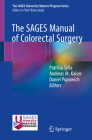 The Sages Manual of Colorectal Surgery By Patricia Sylla (Editor), Andreas M. Kaiser (Editor), Daniel Popowich (Editor) Cover Image