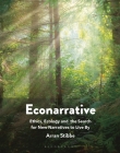 Econarrative: Ethics, Ecology, and the Search for New Narratives to Live by Cover Image