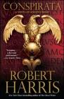 Conspirata: A Novel of Ancient Rome By Robert Harris Cover Image